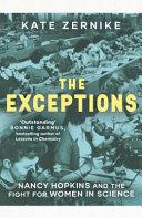 The Exceptions: Nancy Hopkins and the fight for women in science - Zernkie, Kate