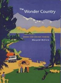 The Wonder Country - Making New Zealand Tourism