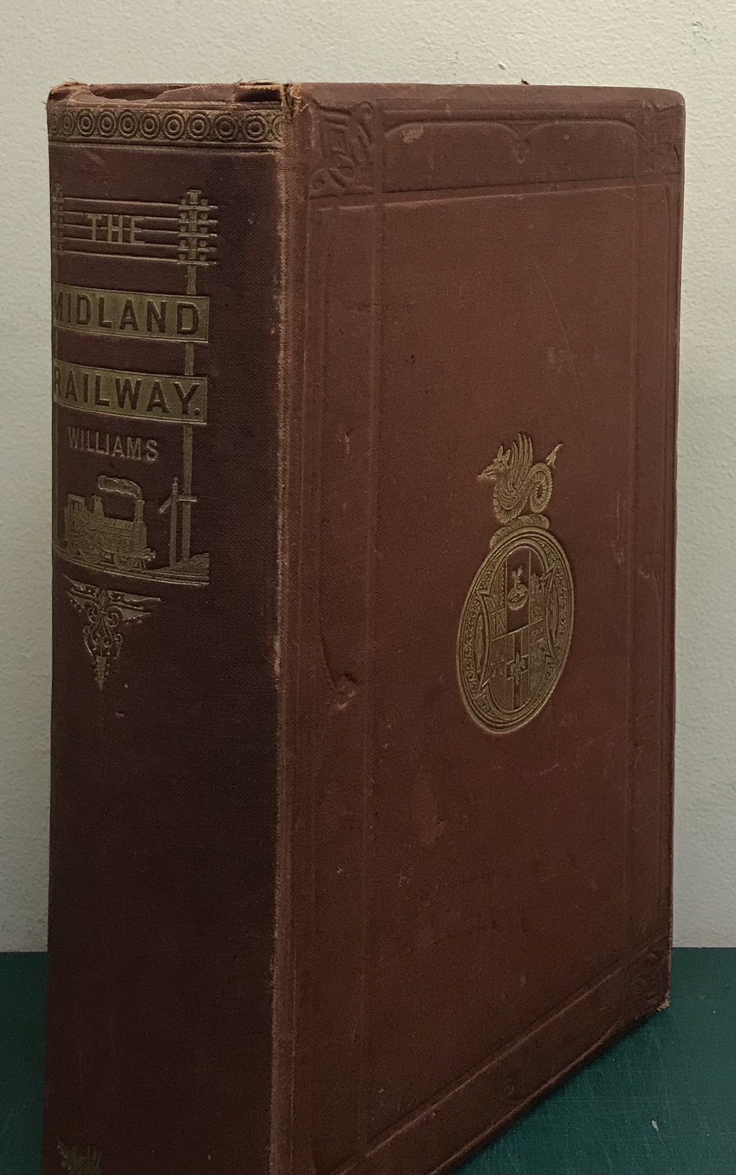 The Midland Railway: Its Rise and Progress. A Narrative of Modern Enterprise - Williams, Frederick S.