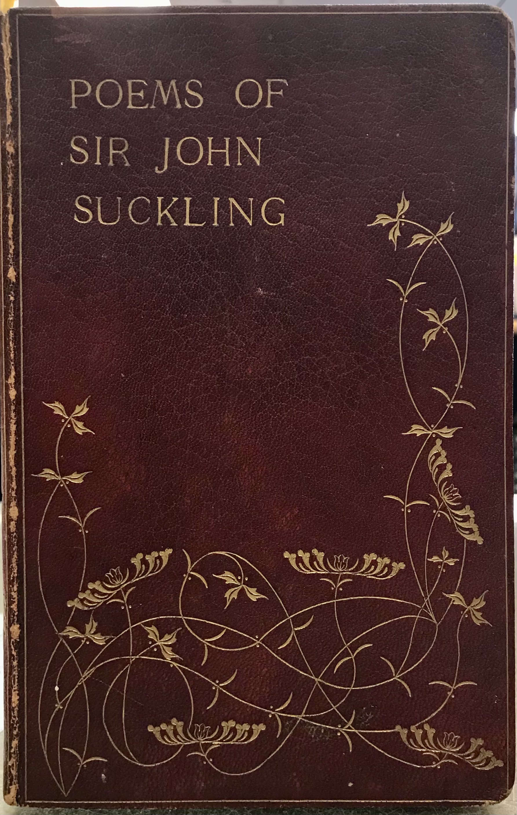 The Poems of Sir John Suckling - Suckling, John & Gray, John & Ricketts, Charles