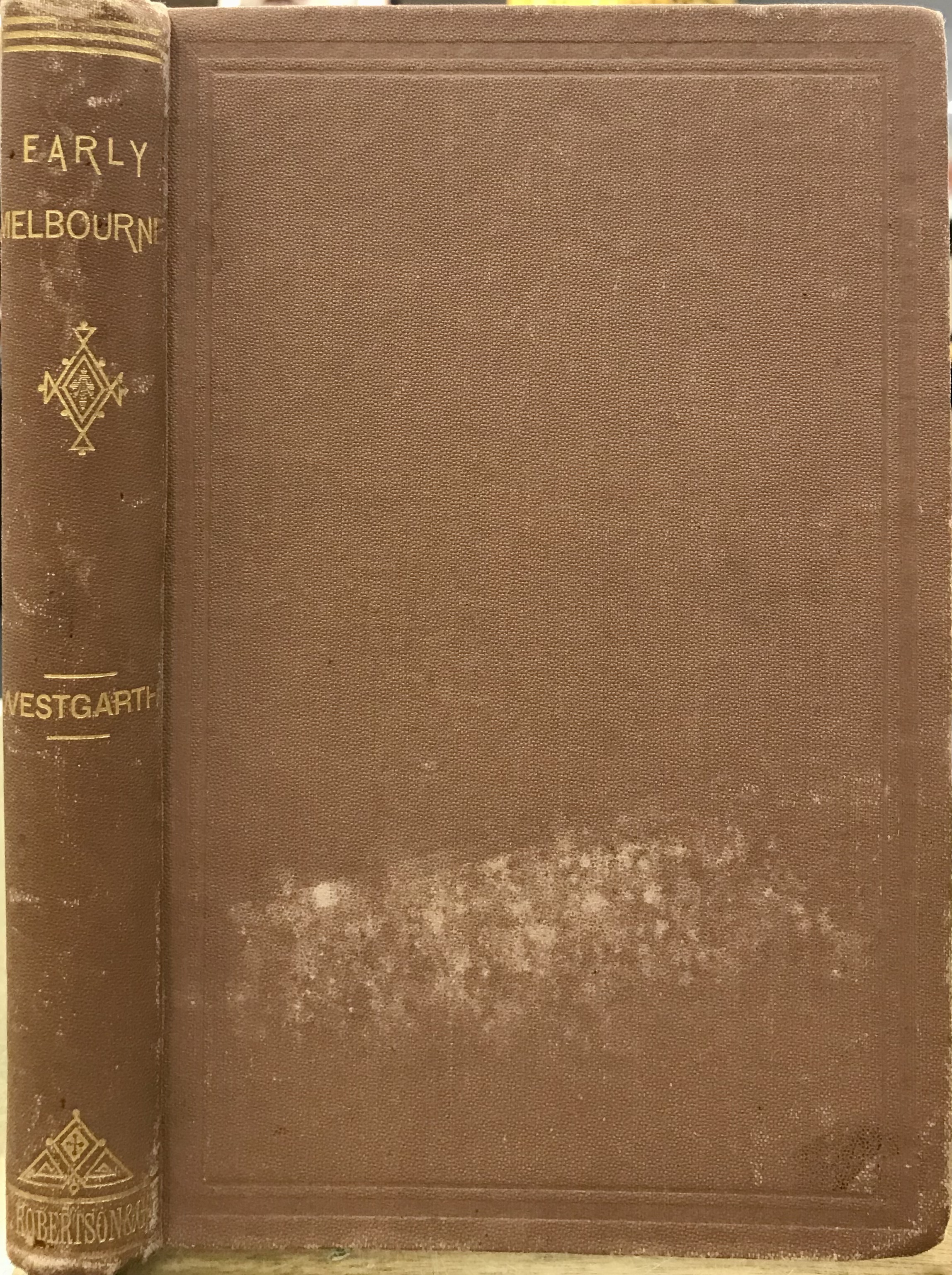 Personal Recollections of Early Melbourne and Victoria - Signed Copy - Westgarth, William