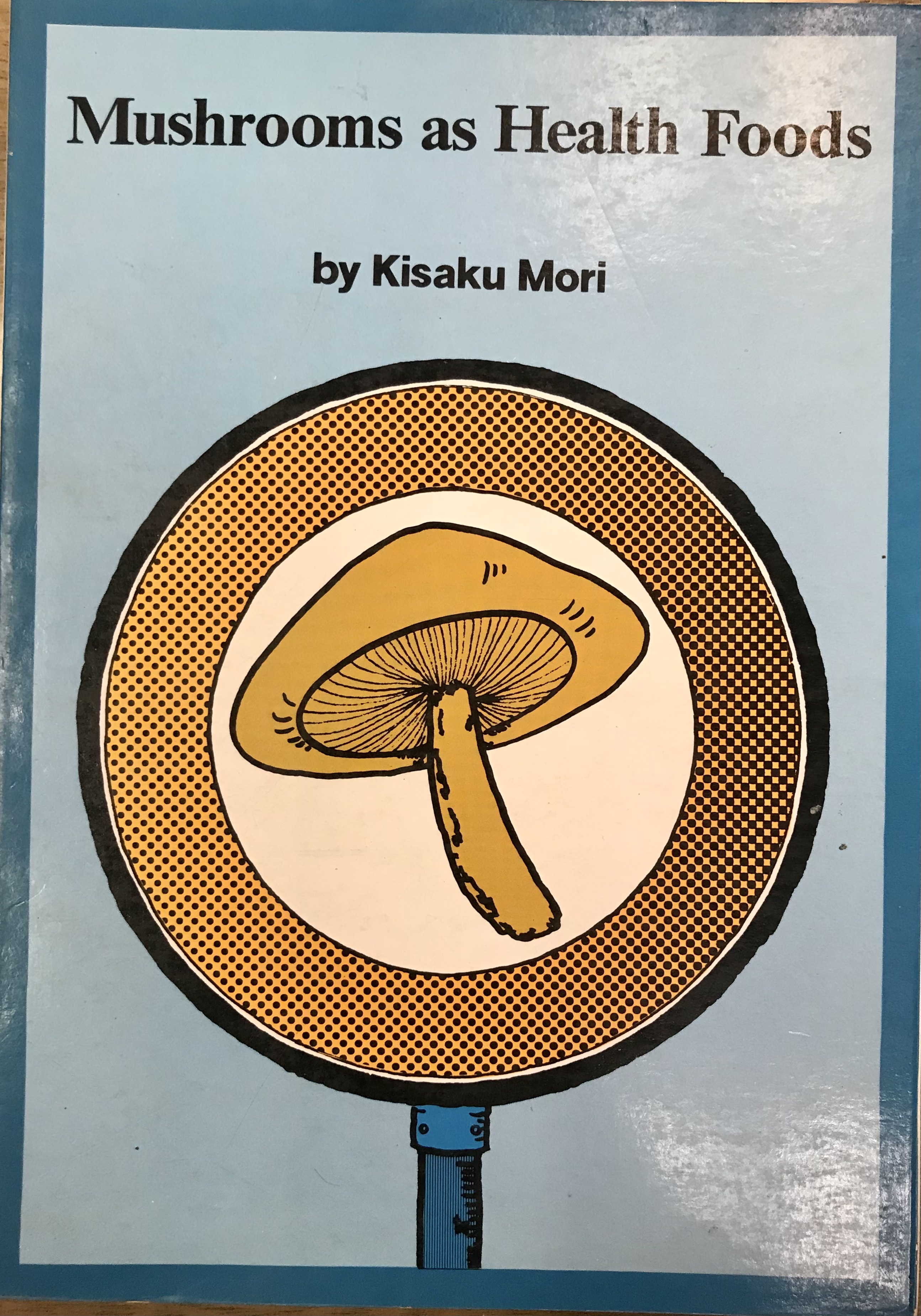 Mushrooms as Health Foods - Mori, Kisaku