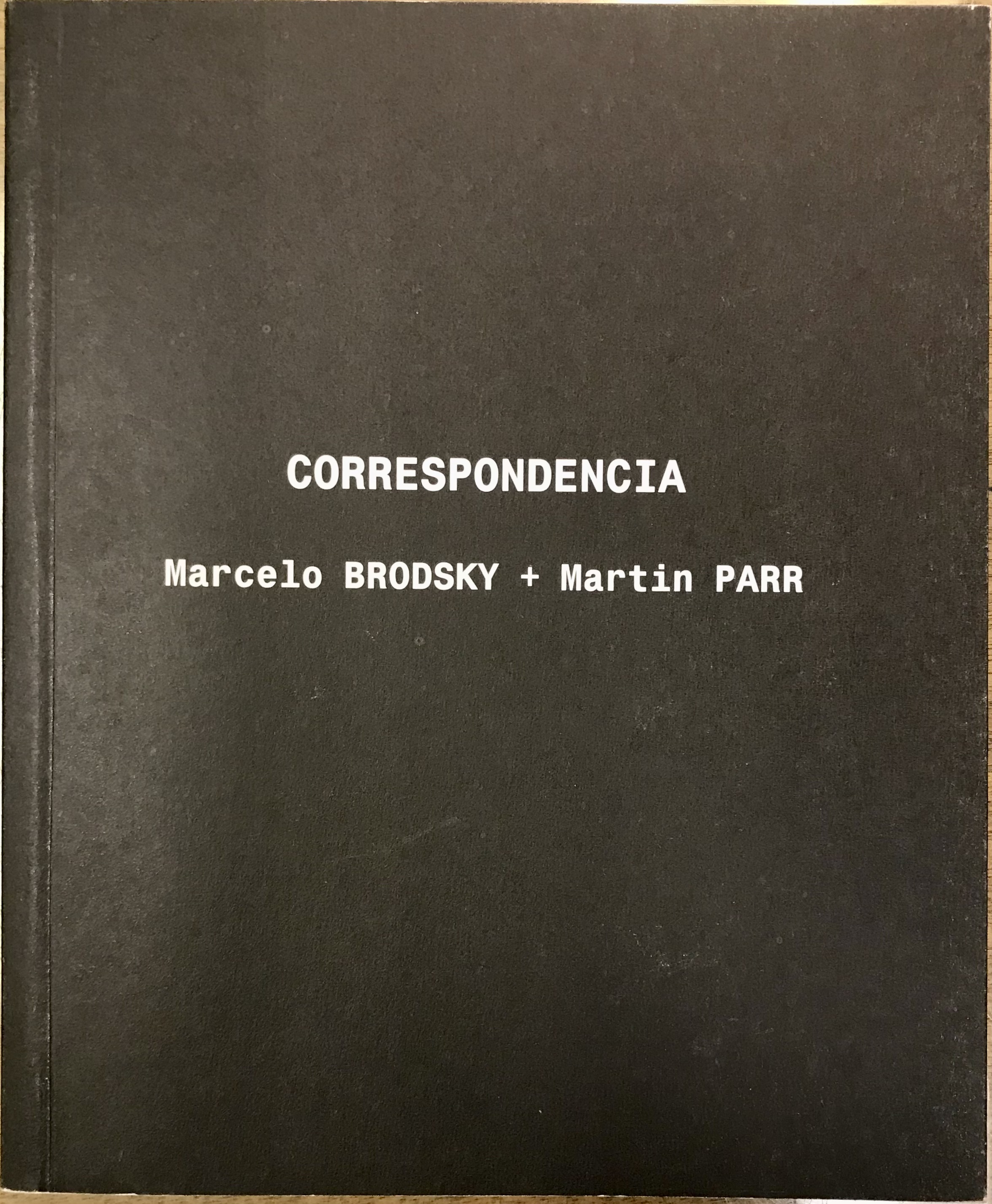 Correspondencia: Marcelo Brodsky + Martin Parr - Brodsky, Marcelo