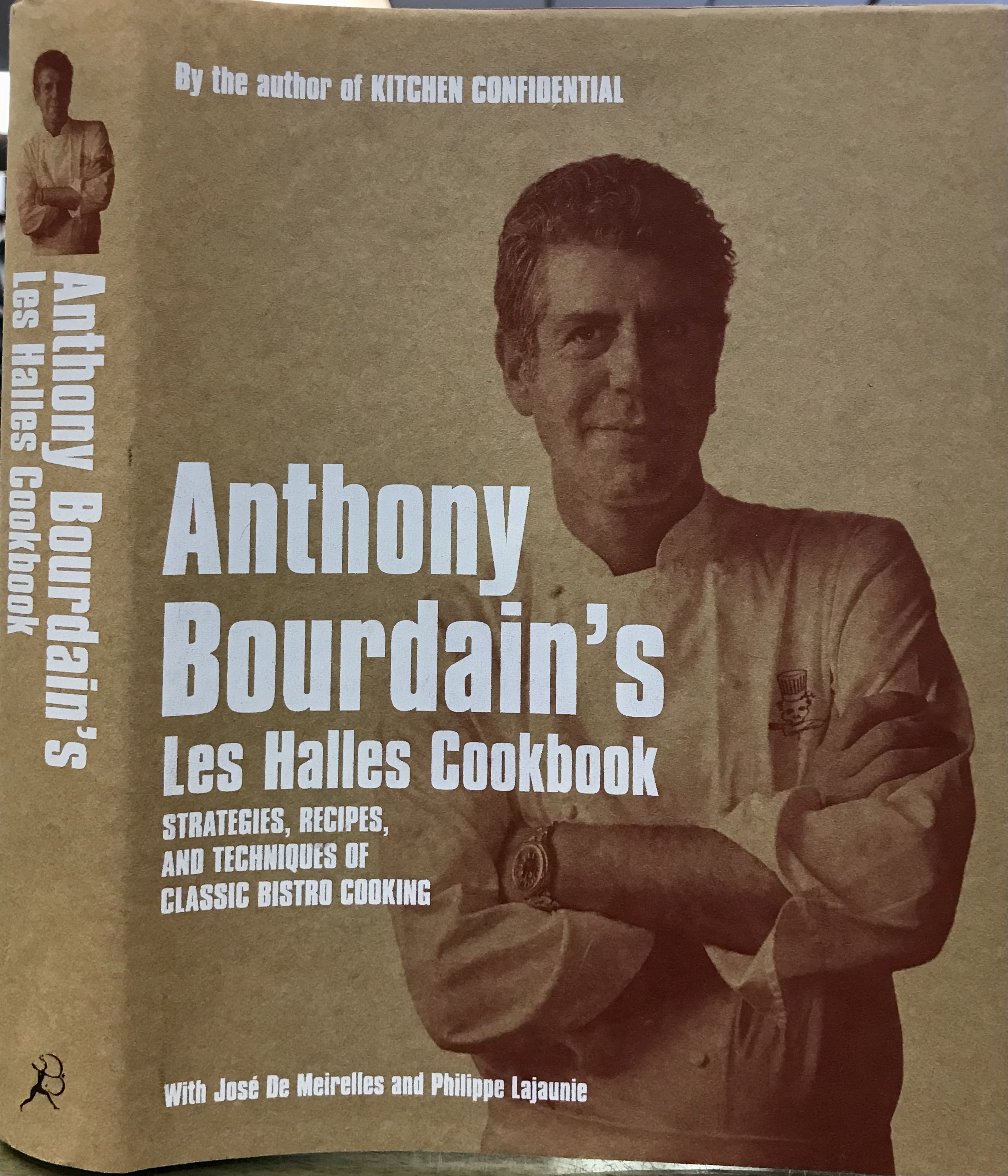 Les Halles Cookbook: Strategies, Recipes, and Techniques of Classic Bistro Cooking - Bourdain, Anthony