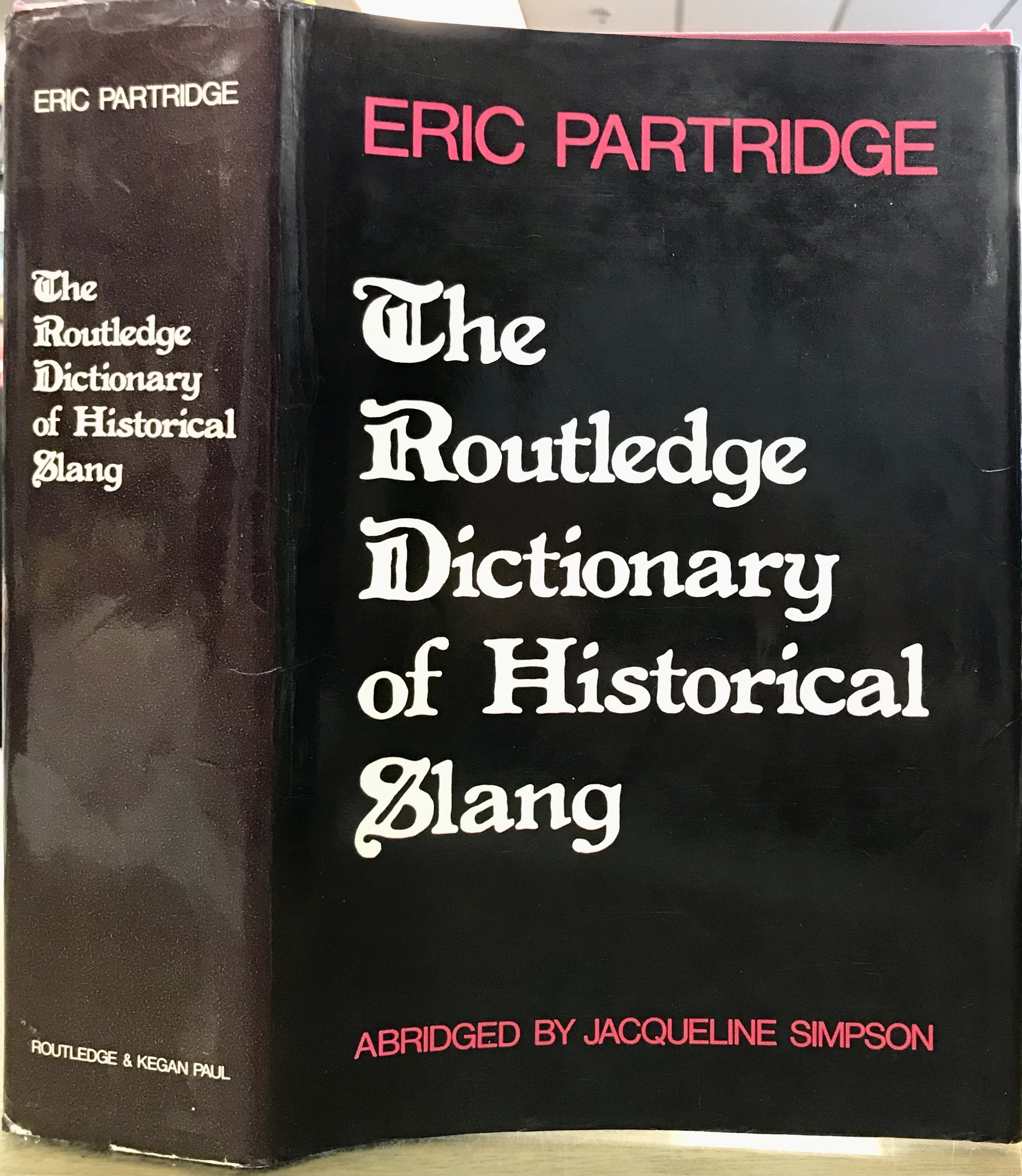 The Routledge Dictionary of Historical Slang - Partridge, Eric