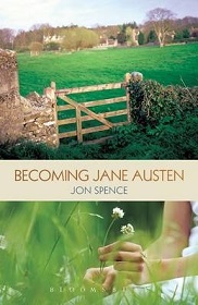 Becoming Jane Austen - The True Love Story that Inspired the Classic Novels - A Life - Spence, Jon