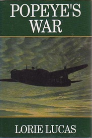 Popeye's War - A Biography of Wing Commander F.J. Lucas, DFC and Bar in War and Peace - Lucas, Lorie