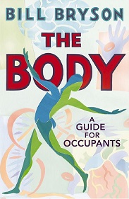 The Body - A Guide for Occupants - Bryson, Bill