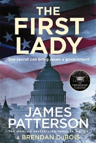 The First Lady - One Secret Can Bring Down a Government - Patterson, James and DuBois, Brendan