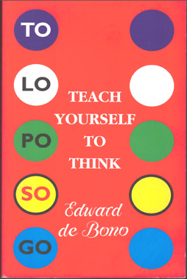 Teach Yourself to Think - de Bono, Edward