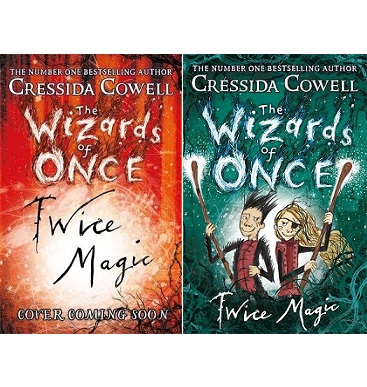 The Wizards of Once - Twice Magic - Cowell, Cressida