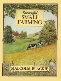 Successful Small Farming - Blackie, Malcolm