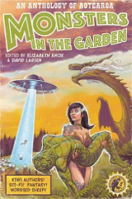 Monsters in the Garden: An Anthology of Aotearoa New Zealand Science Fiction and Fantasy - Knox, Elizabeth and Larsen, David