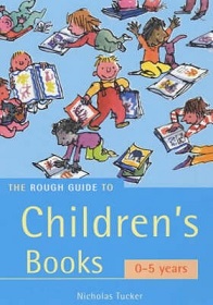 The Rough Guide to Children's Books 0-5 Years - Tucker, Nicholas