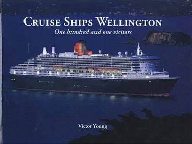 Cruise Ships Wellington - One Hundred and One Visitors - Young, Victor