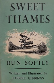 Sweet Thames Run Softly - Gibbings, Robert