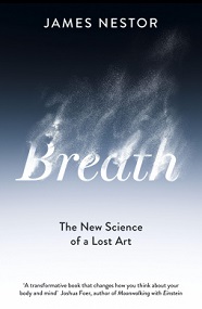 Breath - The New Science of a Lost Art - Nestor, James