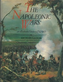 The Napoleonic Wars - An Illustrated History 1792-1815 - Glover, Michael