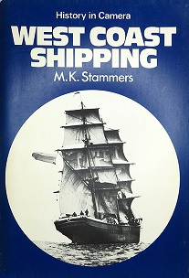 West Coast Shipping - History in Camera - Stammers, M.K.