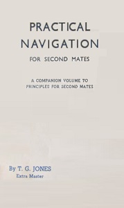 Practical Navigation for Second Mates  - Jones, T.G.