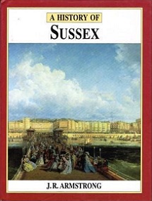 A History of Sussex - The Darwen County History Series - Armstrong, J.R.