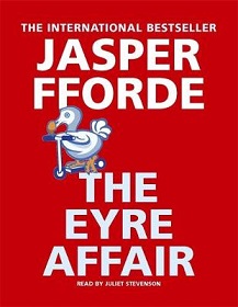 The Eyre Affair A Thursday Next Novel - Fforde, Jasper