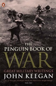 The Penguin Book of War - Great Military Writings - Keegan, John (editor)