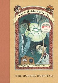 The Hostile Hospital - Snicket, Lemony