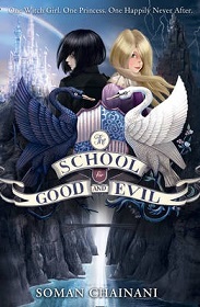 The School for Good and Evil - Chainani, Soman