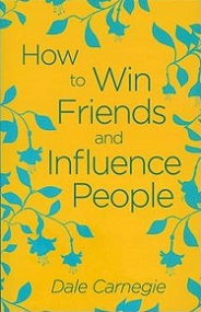 How to Win Friends and Influence People - Carnegie, Dale