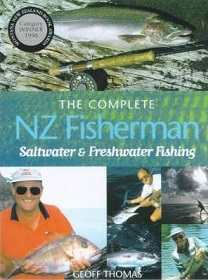 The Complete NZ Fisherman - Saltwater and Freshwater Fishing - Thomas, Geoff