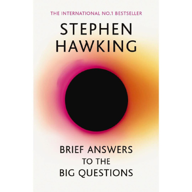 Brief Answers to the Big Questions - Hawking, Stephen