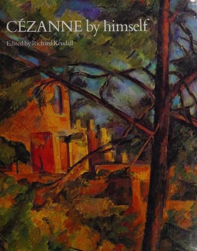 Cezanne by Himself - Kendall, Richard (ed)