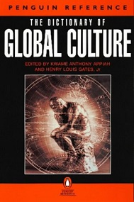 The Dictionary of Global Culture - Appiah, Kwame Anthony and gates, Henry Louis (editors)