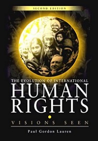 The Evolution of International Human Rights - Visions Seen - Lauren, Paul Gordon