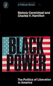 Black Power - The Politics of Liberation in America - Carmichael, Stokely and Hamilton, Charles V