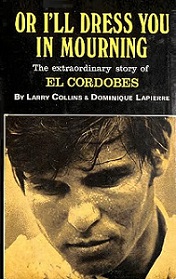 Or I'll Dress You in Mourning - The Extraordinary Story of El Cordobes - Collins, Larry and Lapierre, Dominique