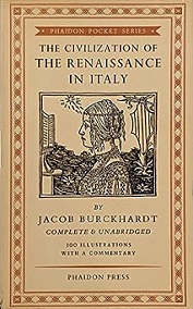 The Civilization of the Renaissance in Italy - Phaidon Pocket Series - Burckhardt, Jacob