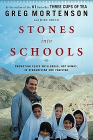 Stones into Schools - Promoting Peace with Books, not Bombs, in Afghanistan and Pakistan - Mortenson, Greg