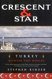 Crescent and Star - Turkey - Between Two Worlds - Kinzer, Stephen