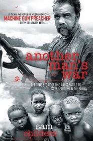 Another Man's War - The True Story of One Man's Battle to Save Children in the Sudan - Childers, Sam