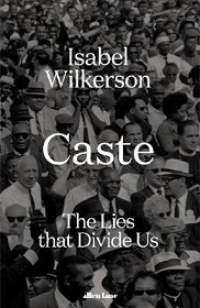 Caste - The Lies That Divide Us - Wilkerson, Isabel