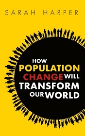 How Population Change Will Transform Our World - Harper, Sarah