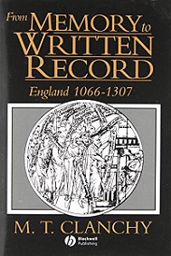 From Memory to Written Record - England 1066-1307 - Clanchy, M. T.