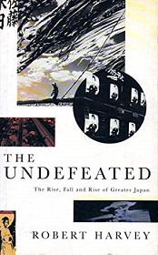 The Undefeated - The Rise, Fall and Rise of Greater Japan - Harvey, Robert