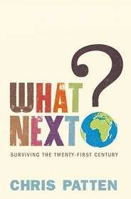 What Next? Surviving the Twenty-First Century - Patten, Chris