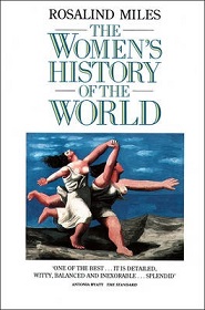 The Women's History of the World - Miles, Rosalind