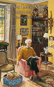 The Milk of Paradise - Diaries, 1993-1997 - Lees-Milne, James