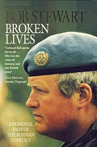 Broken Lives - A Personal View of the Bosnian Conflict - Stewart, Bob