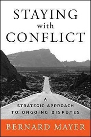 Staying with Conflict - A Strategic Approach to Ongoing Disputes - Mayer, Bernard